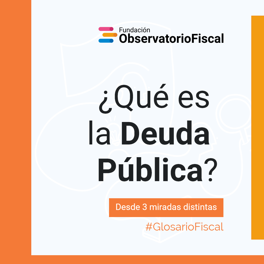 Deuda Pública | Fundación Observatorio Fiscal